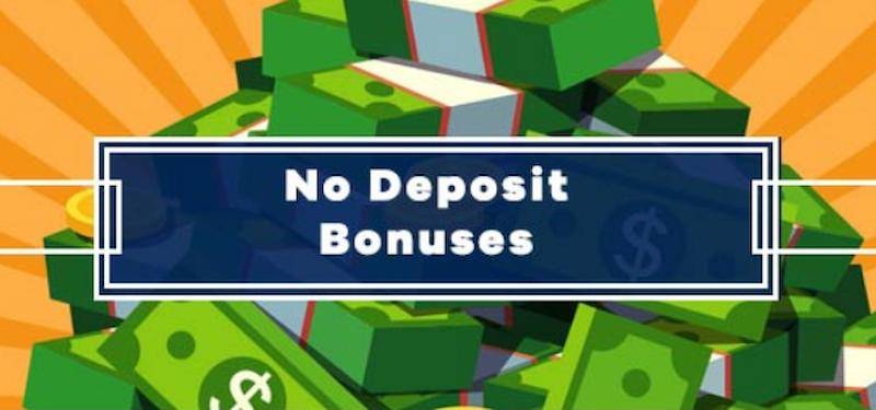 No Deposit Bonuses