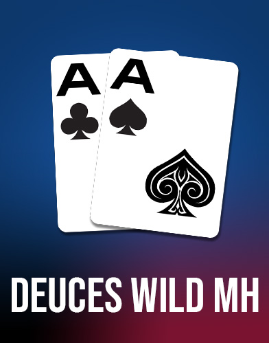 Deuces Wild MH