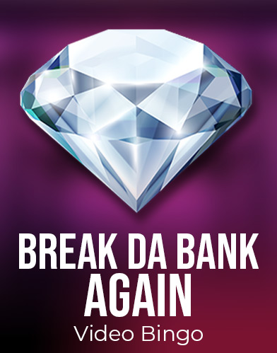Break da Bank Again Video Bingo